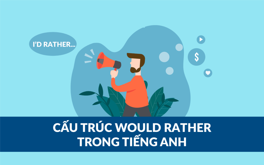 cấu trúc would rather cấu trúc would rather